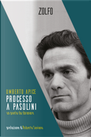 Processo a Pasolini. Un poeta da sbranare by Umberto Apice