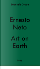 Ernesto Neto. Art on Earth by Emanuele Coccia