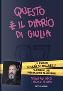 Questo è il diario di Giulia by Carlo Lucarelli, Fabrizio Luisi, Pier Mauro Tamburini