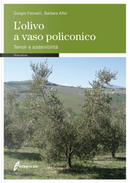 L'olivo a vaso policonico. Terroir e sostenibilità by Barbara Alfei, Giorgio Pannelli