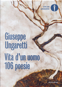 Vita d'un uomo. 106 poesie (1914-1960) by Giuseppe Ungaretti