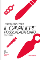 Il cavaliere rossoalabardato. Sexy haiku by Francesca Parisi