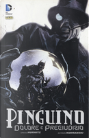 Dolore e pregiudizio. Il Pinguino by Gregg Hurwitz, Szymon Kudranski