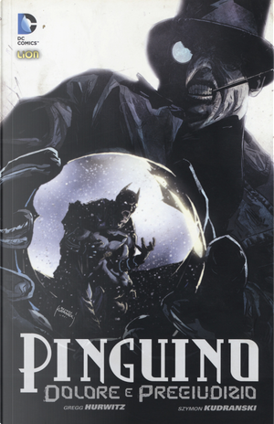 Dolore e pregiudizio. Il Pinguino by Gregg Hurwitz, Szymon Kudranski