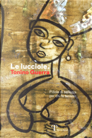 Le lucciole. Pillole di bellezza per chi fa turismo by Tonino Guerra