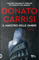 Il maestro delle ombre. La trilogia di Marcus by Donato Carrisi