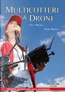 Multicotteri e droni. Guida pratica by Luca Masali