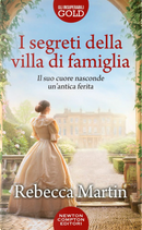 I segreti della villa di famiglia by Rebecca Martin