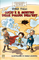 Lucio e il mostro delle paludi dell'Est by Dino Ticli