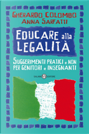 Educare alla legalità. Suggerimenti pratici e non per genitori e insegnanti by Anna Sarfatti, Gherardo Colombo
