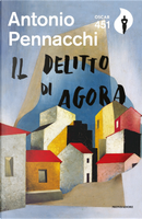 Il delitto di Agora by Antonio Pennacchi