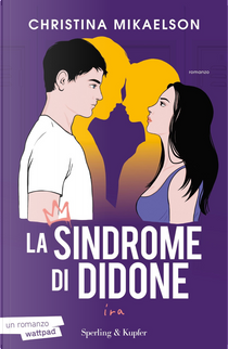 Ira. La sindrome di Didone by Christina Mikaelson
