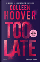 Too late. Ediz. italiana by Colleen Hoover