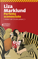 Perfette sconosciute by Liza Marklund