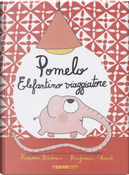 Pomelo elefantino viaggiatore by Benjamin Chaud, Ramona Badescu
