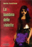 La bambina delle violette by Riccardo Di Gerlando, Roberto Ricci