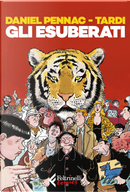 Gli esuberati by Daniel Pennac, Jacques Tardi