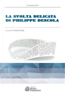 La svolta delicata di Philippe Descola