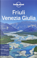 Friuli Venezia Giulia by Luigi Farrauto, Piero Pasini