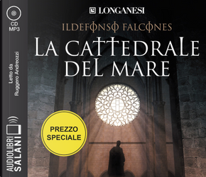La cattedrale del mare letto da Ruggero Andreozzi. Audiolibro. 2 CD Audio formato MP3 by Ildefonso Falcones