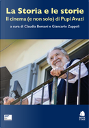 La Storia e le storie. Il cinema (e non solo) di Pupi Avati