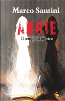 Angie. Il tempo di morire by Marco Santini