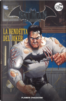 Batman. La leggenda. Vol. 33: La vendetta del Joker