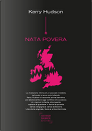 Nata povera by Kerry Hudson