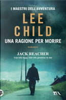 Una ragione per morire by Lee Child