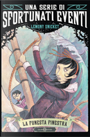 La funesta finestra by Lemony Snicket