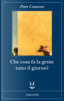 Che cosa fa la gente tutto il giorno? by Peter Cameron