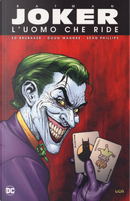 Joker, l'uomo che ride. Batman by Dough Mahnke, Ed Brubaker, Sean Phillips