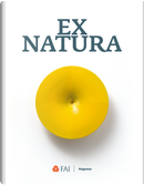 Ex Natura. Ediz. Italiana E Inglese by Anna Bernardini, Emanuele Coccia, Marta Spanevello, Sara Fontana