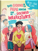 Quel giorno in cui papà doveva fare un discorso imbarazzante by Marc-Uwe Kling