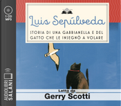 Storia di una gabbianella e del gatto che le insegnò a volare letto da Gerry Scotti. Audiolibro. CD Audio formato MP3 by Luis Sepúlveda