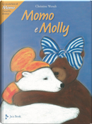 Momo e Molly. Le avventure di Momo, l'orsetto bianco by Christine Wendt