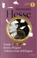 Knulp-Klein e Wagner-L'ultima estate di Klingsor by Hermann Hesse