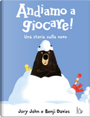 Andiamo a giocare! Una storia sulla neve by Jory John
