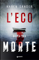 L'eco della tua morte by Karen Sander