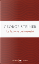 La lezione dei maestri by George Steiner
