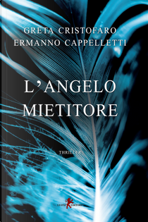 L'angelo mietitore by Ermanno Cappelletti, Greta Cristofaro