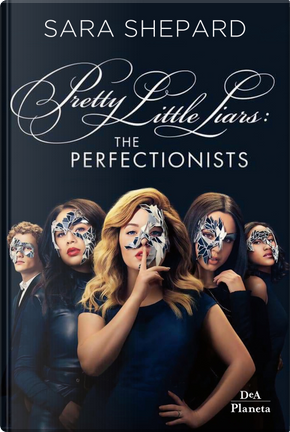 The perfectionists. Pretty little liars by Sara Shepard