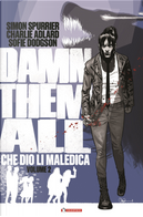 Damn them all. Che Dio li maledica. Vol. 2 by Simon Spurrier