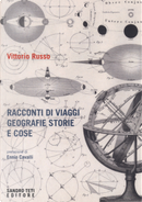 Racconti di viaggi di geografie di storie e di cose by Vittorio Russo