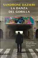 La danza del Gorilla by Sandrone Dazieri