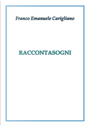 Raccontasogni by Franco Emanuele Carigliano