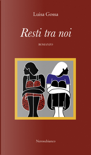 Resti tra noi by Luisa Gossa