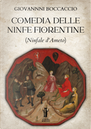 Comedia delle ninfe fiorentine (Ninfale d'Ameto) by Giovanni Boccaccio
