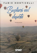 Bagliori nel deserto by Fabio Monticelli