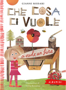Che cosa ci vuole by Gianni Rodari